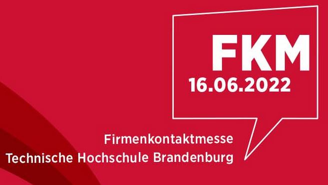 11.02.2022: Firmenkontaktmesse FKM 2022 am 16.06. an der Technischen Hochschule Brandenburg