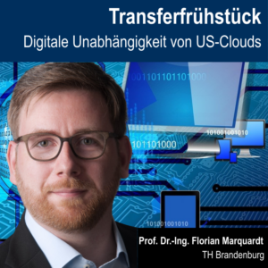Transferfrühstück "Digitale Unabhängigkeit von US-Clouds"